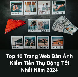 Top 10 Trang Web Bán Ảnh Kiếm Tiền Thụ Động Tốt Nhất Năm 2024