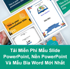 Tải Miễn Phí Mẫu Slide PowerPoint, Nền PowerPoint Và Mẫu Bìa Word Mới Nhất